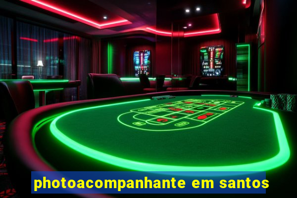 photoacompanhante em santos